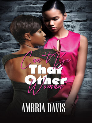 cover image of Can't Be That Other Woman